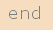 end